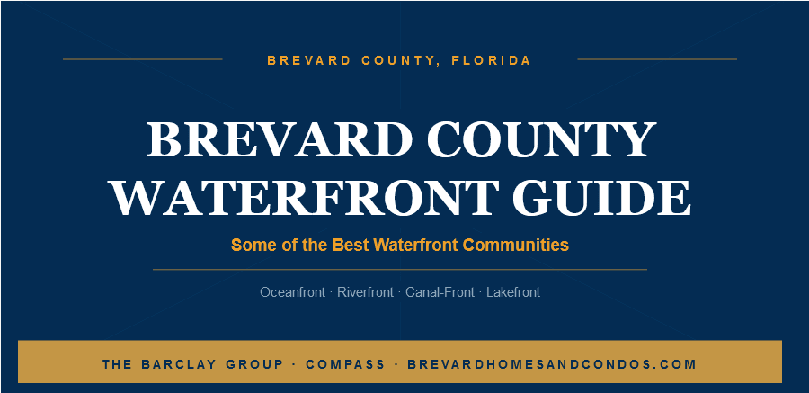 Brevard County waterfront communities - a local Realtor's guide to oceanfront, riverfront, canal, and lakefront living on Florida's Space Coast