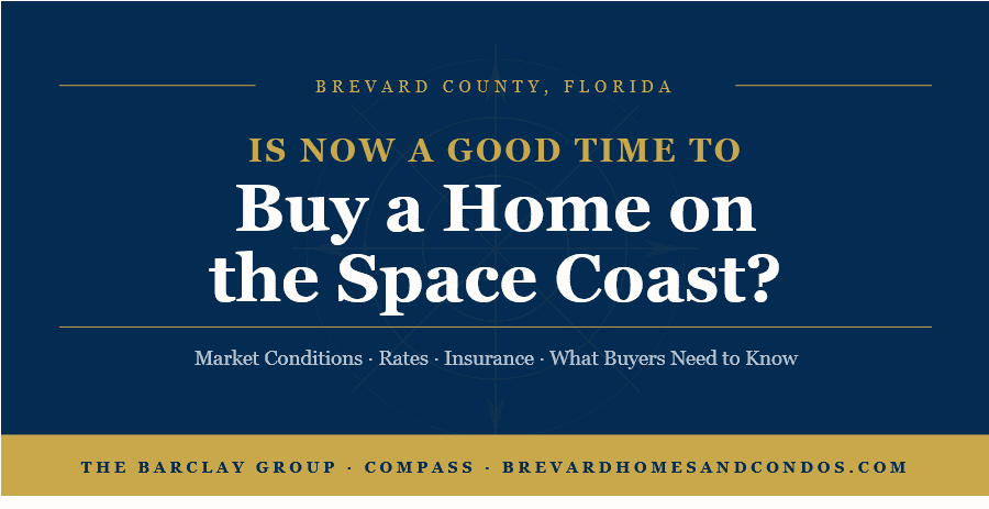 Is now a good time to buy a home on the Space Coast in Brevard County Florida