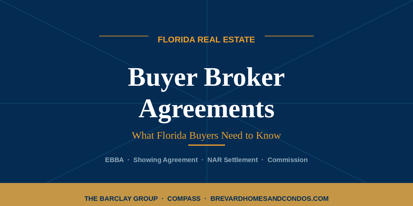 Buyer broker agreement Florida guide for buyers, from Andy and Abby Barclay of The Barclay Group at Compass