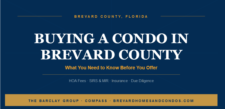 Buying a condo in Brevard County - what you need to know about HOA fees, SIRS, Milestone Inspections, insurance and due diligence