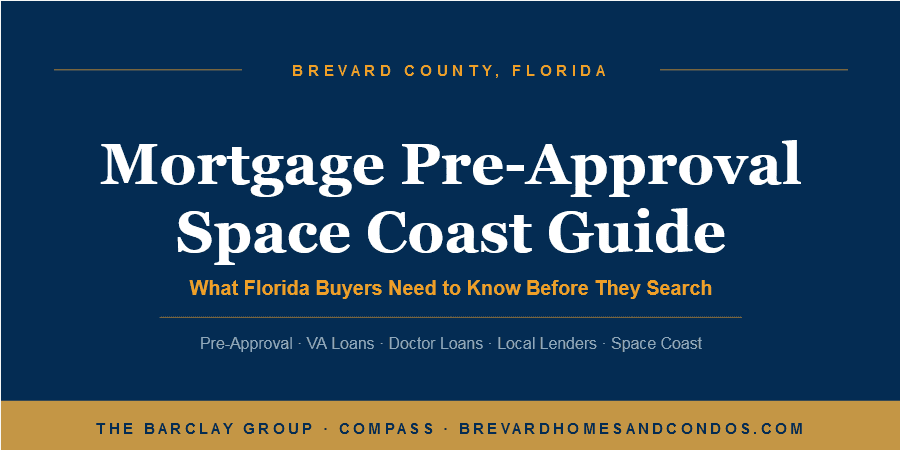Florida mortgage pre-approval guide for Space Coast buyers - Andy and Abby Barclay, The Barclay Group at Compass
