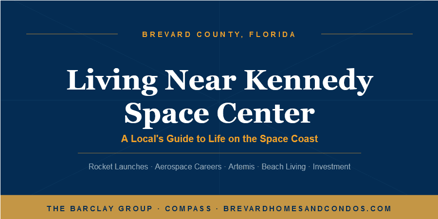 Kennedy Space Center lifestyle guide for Space Coast residents and buyers