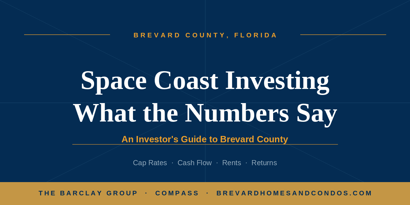 Space Coast investing guide for Brevard County real estate investors, from Andy and Abby Barclay of The Barclay Group at Compass