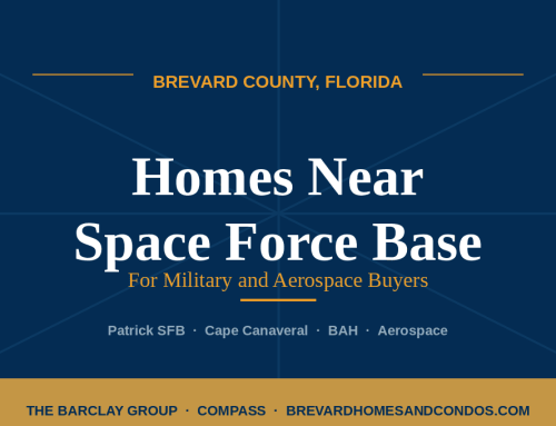 Space Force Base Homes in Brevard: A Guide for Military and Aerospace Buyers